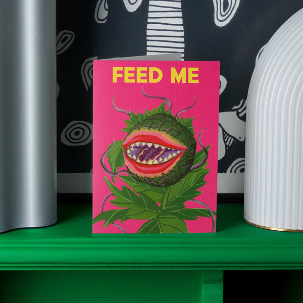 FEED ME